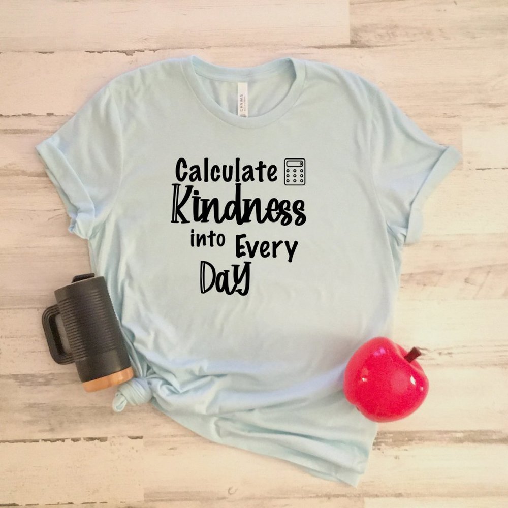 Calculate Kindness into Each Day Math Tee - Picture 2 of 8